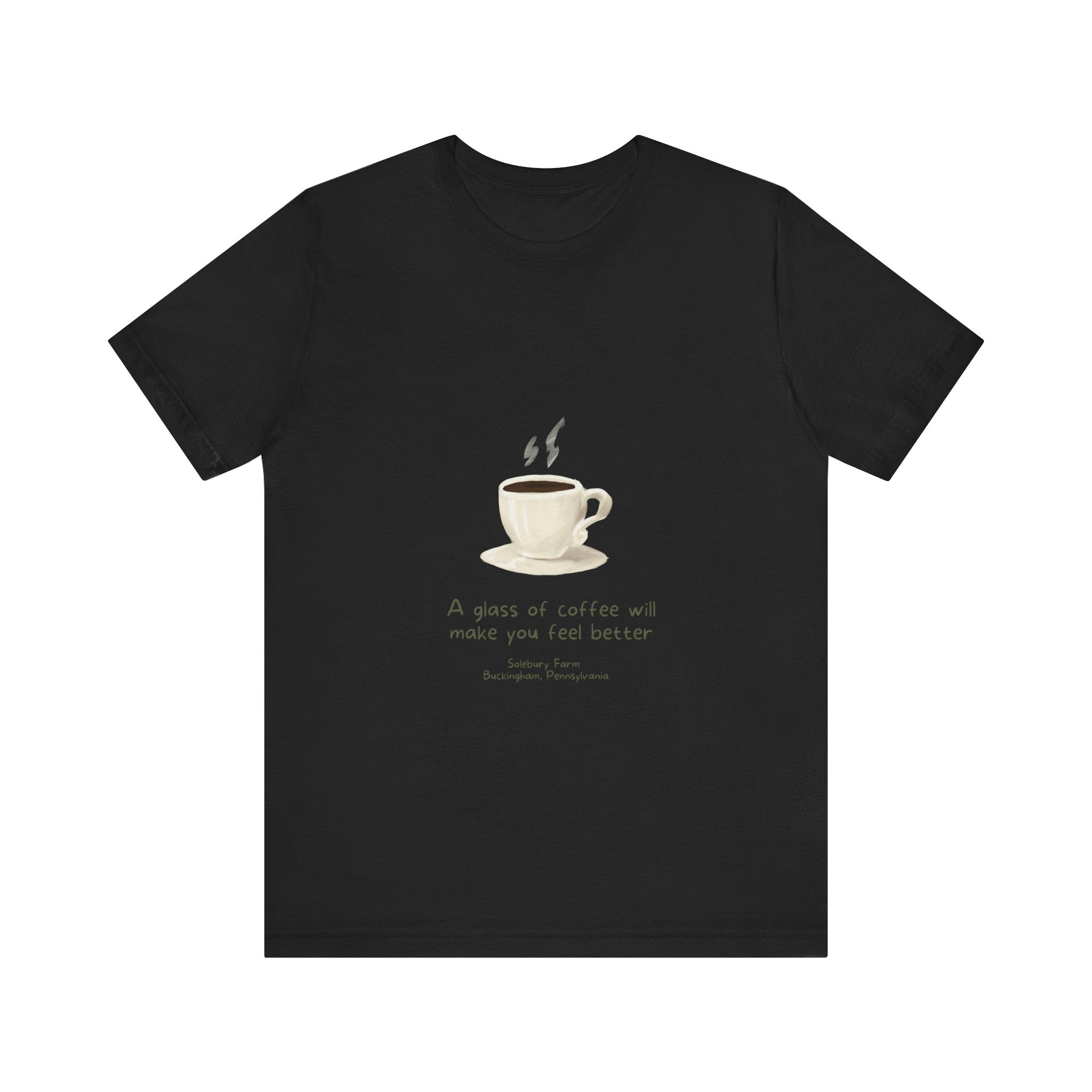 Coffee will make you feel better | Unisex Tee, Funny T-Shirt, Gift for Coffee Lovers, Casual Wear, Cozy Style, Birthday Gift, Tea and Coffee Enthusiast