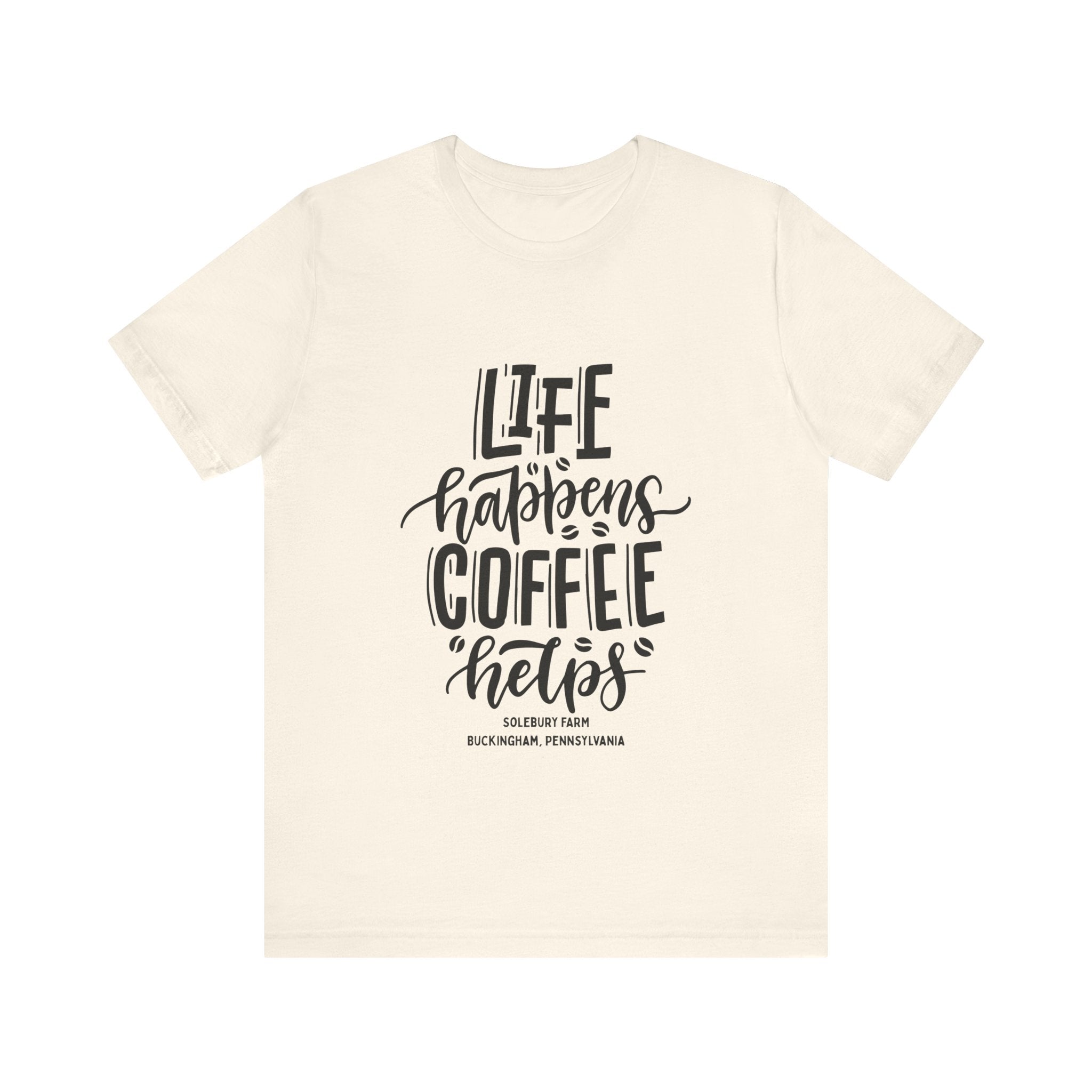 Unisex Coffee Quote Tee - Perfect Gift for Cafe Lovers, Birthday, Casual Wear, Coffee Enthusiasts, Life Happens T-Shirt